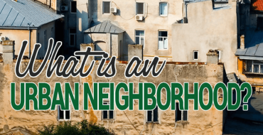 What is an Urban Neighborhood?